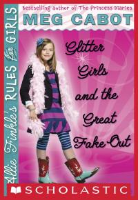 Glitter Girls and the Great Fake Out (Allie Finkle's Rules for Girls #5)