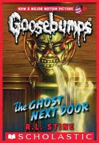 The Ghost Next Door (Classic Goosebumps #29)