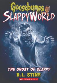 The Ghost of Slappy (Goosebumps SlappyWorld #6)