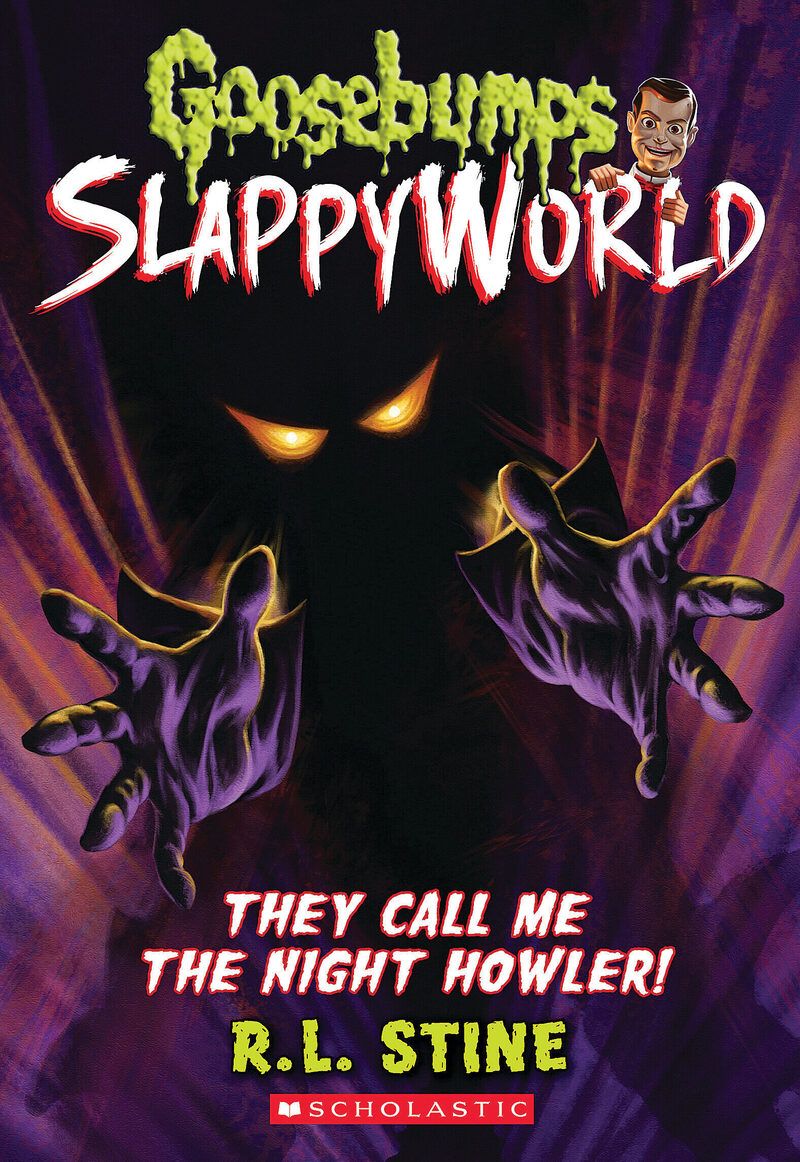 They Call Me the Night Howler! (Goosebumps SlappyWorld #11)