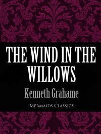 The Wind In The Willows (Mermaids Classics)