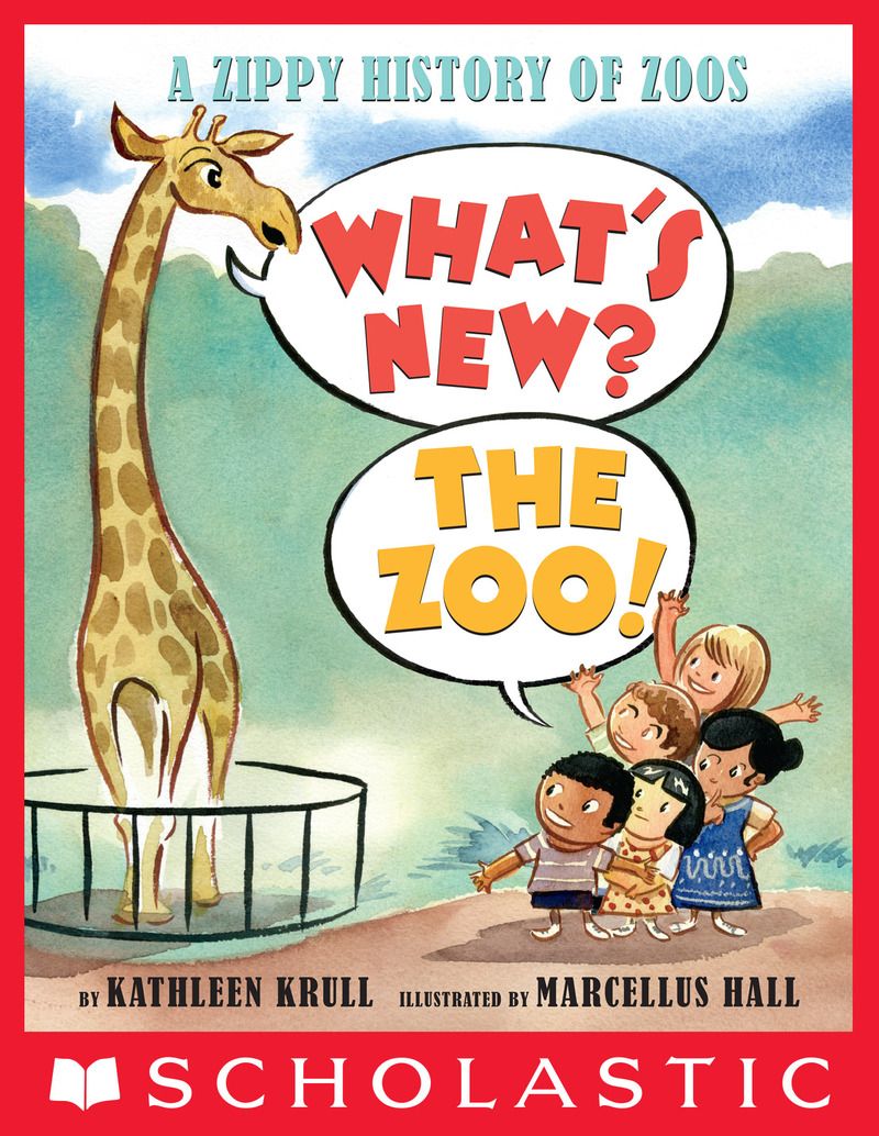 What's New? The Zoo!: A Zippy History of Zoos