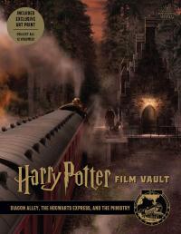 Harry Potter Film Vault: Diagon Alley, the Hogwarts Express, and the Ministry