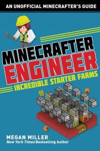 Minecrafter Engineer: Must-Have Starter Farms