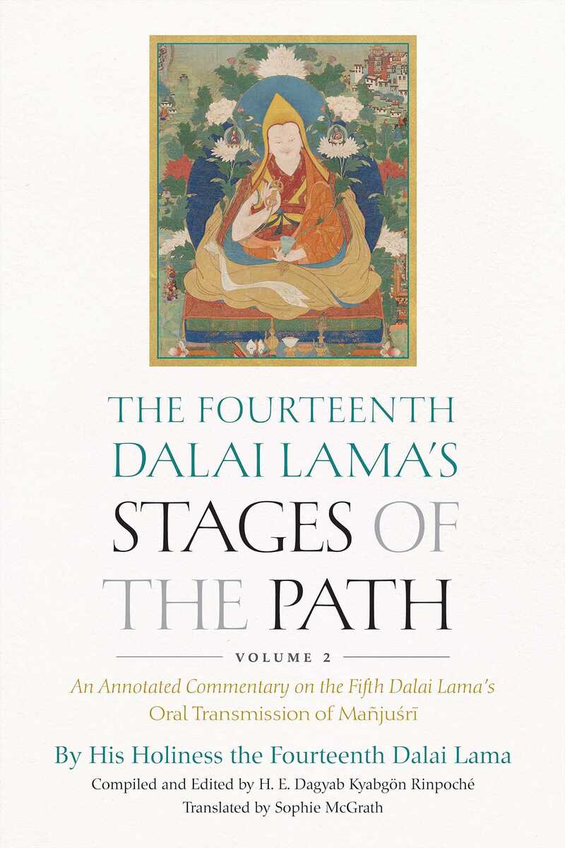 The Fourteenth Dalai Lama's Stages of the Path, Volume 2