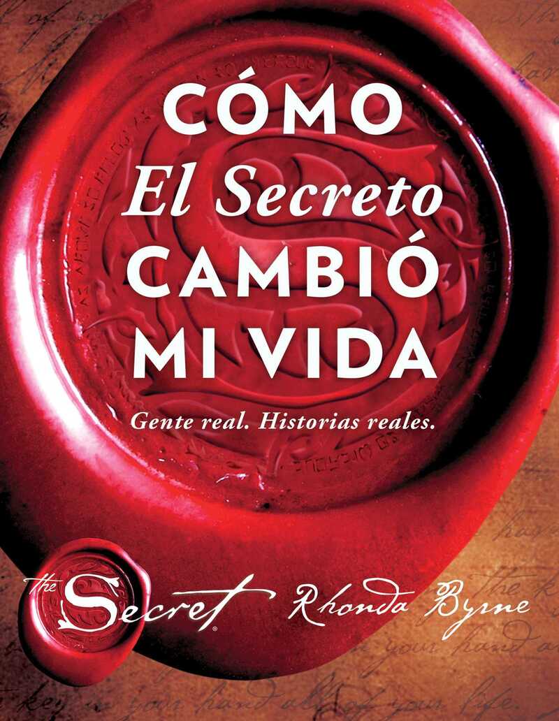 Cómo El Secreto cambió mi vida (How The Secret Changed My Life Spanish edition)