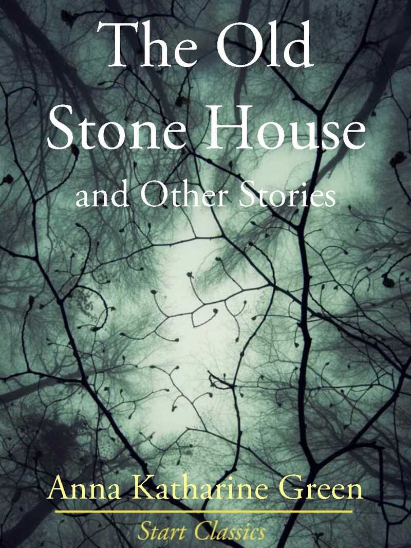 The Old Stone House and Other Stories