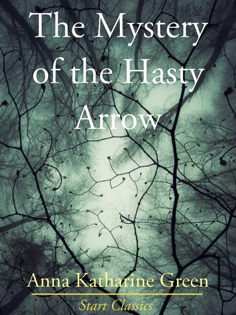 The Mystery of the Hasty Arrow