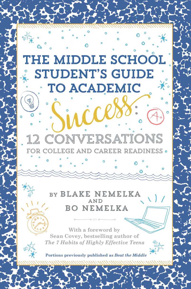 The Middle School Student's Guide to Academic Success