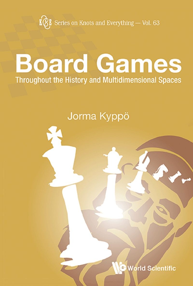 BOARD GAMES: THROUGHOUT HISTORY & MULTIDIMENSIONAL SPACES