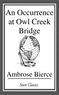 An Occurrence at Owl Creek Bridge