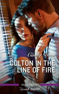 Colton in the Line of Fire