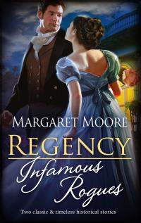 Regency Infamous Rogues/Highland Rogue, London Miss/Highland Heiress