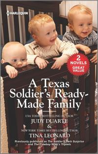 A Texas Soldier's Ready-Made Family/The Soldier's Twin Surprise/The Cowboy SEAL's Triplets