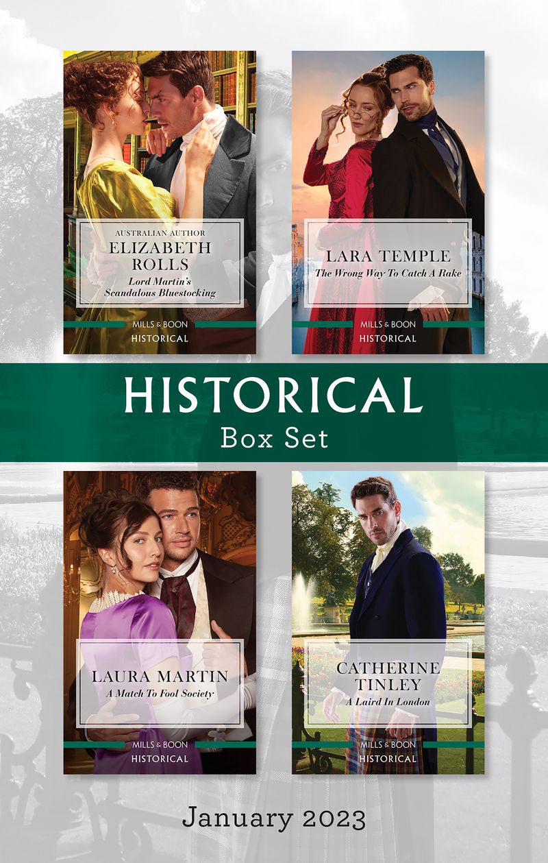 Historical Box Set Jan 2023/Lord Martin's Scandalous Bluestocking/The Wrong Way to Catch a Rake/A Match to Fool Society/A Laird in London