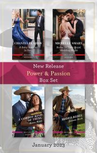 Power & Passion New Release Box Set Jan 2023/A Baby Scandal in Italy/Rules of Their Royal Wedding Night/A Cowboy Kind of Thing/Rodeo R