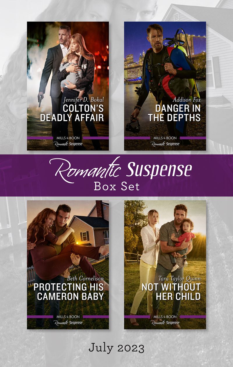 Suspense Box Set July 2023/Colton's Deadly Affair/Danger in the Depths/Protecting His Cameron Baby/Not Without Her Child