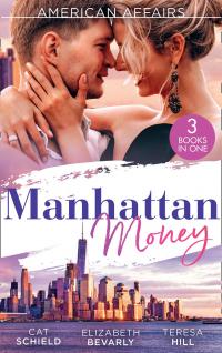 American Affairs - Manhattan Money/The Rogue's Fortune/A Beauty for the Billionaire/His Bride by Design