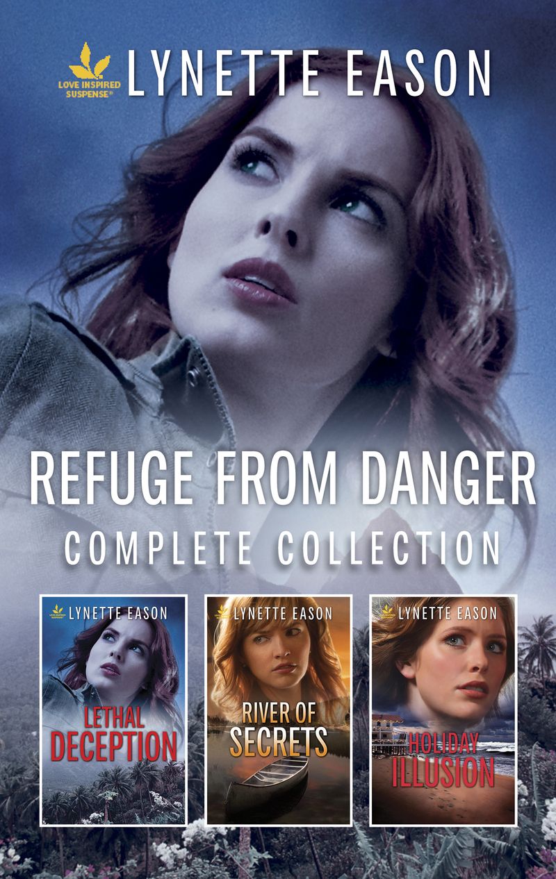 Refuge From Danger Complete Collection/Lethal Deception/River of Secrets/Holiday Illusion
