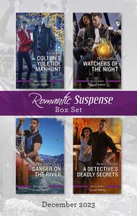 Suspense Box Set Dec 2023/Colton's Yuletide Manhunt/Watchers of the Night/Danger on the River/A Detective's Deadly Secrets