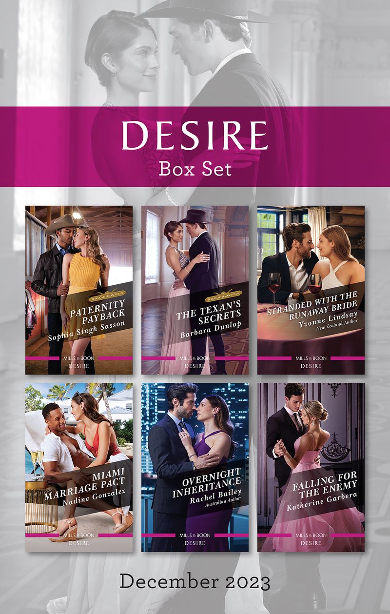 Desire Box Set Dec 2023/Paternity Payback/The Texan's Secrets/Stranded With The Runaway Bride/Miami Marriage Pact/Overnight Inheritance/Fallin