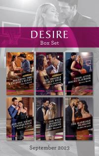 Desire Box Set Sept 2023/Breaking the Rancher's Rules/The Trouble with an Heir/Their After Hours Playbook/Her One Night Consequence/One Wild W