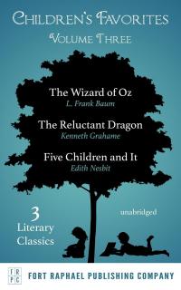 Children's Favorites - Volume III - The Wizard of Oz - The Reluctant Dragon - Five Children and It