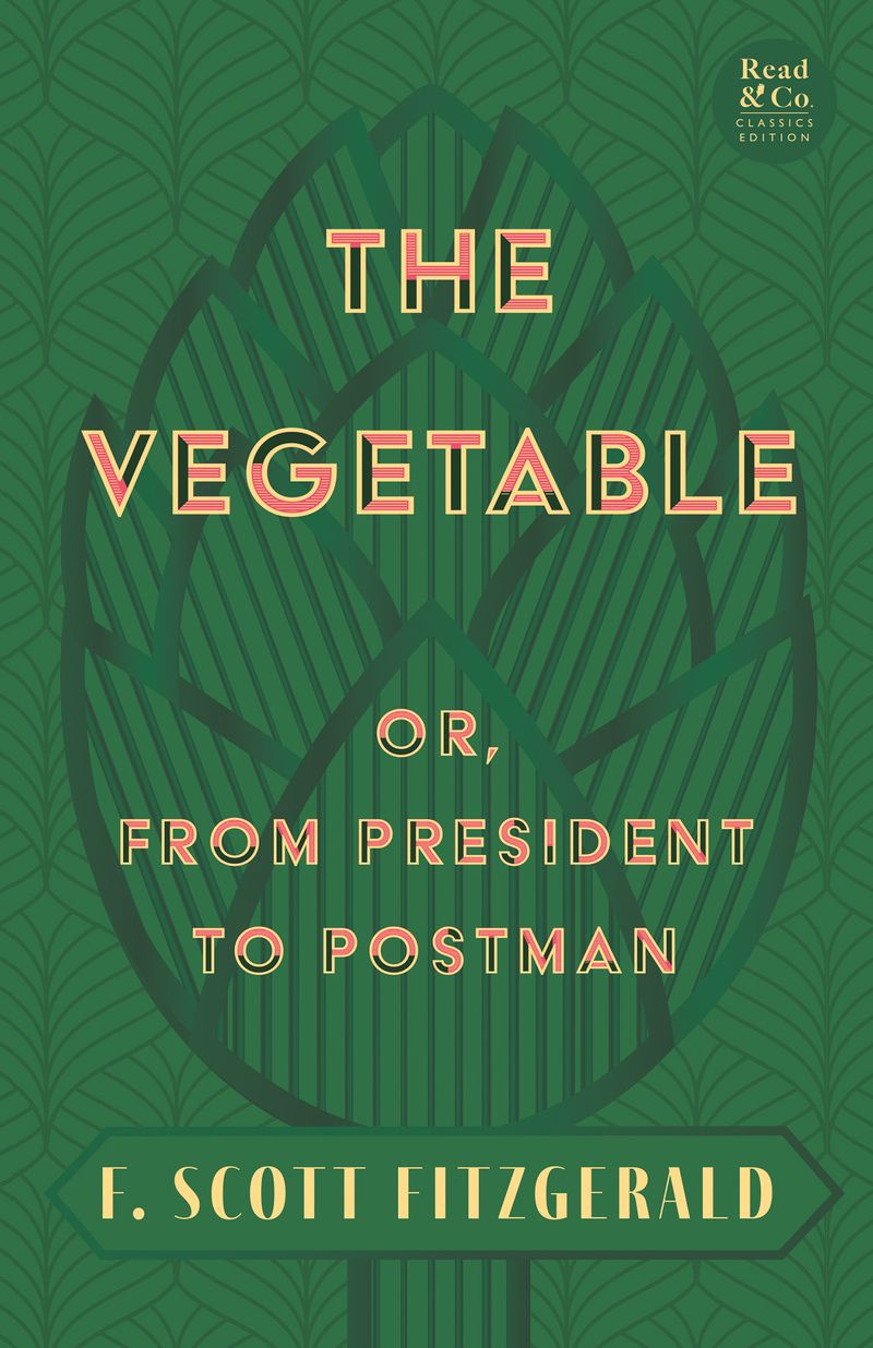 The Vegetable; Or, from President to Postman