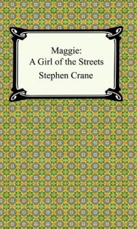 Maggie: A Girl of the Streets