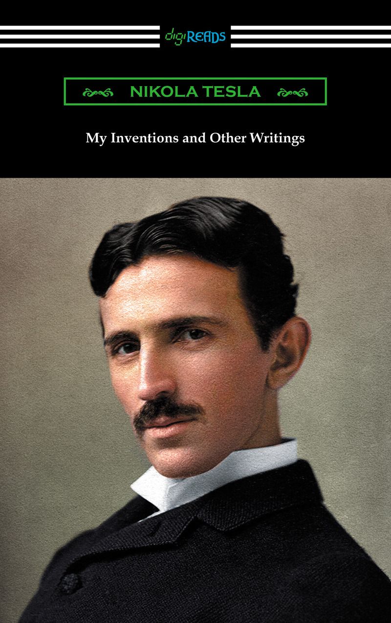 My Inventions and Other Writings