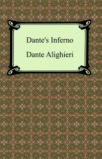 Dante's Inferno (The Divine Comedy, Volume 1, Hell)