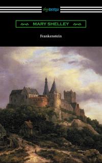 Frankenstein (with an Introduction by Sir Walter Scott)