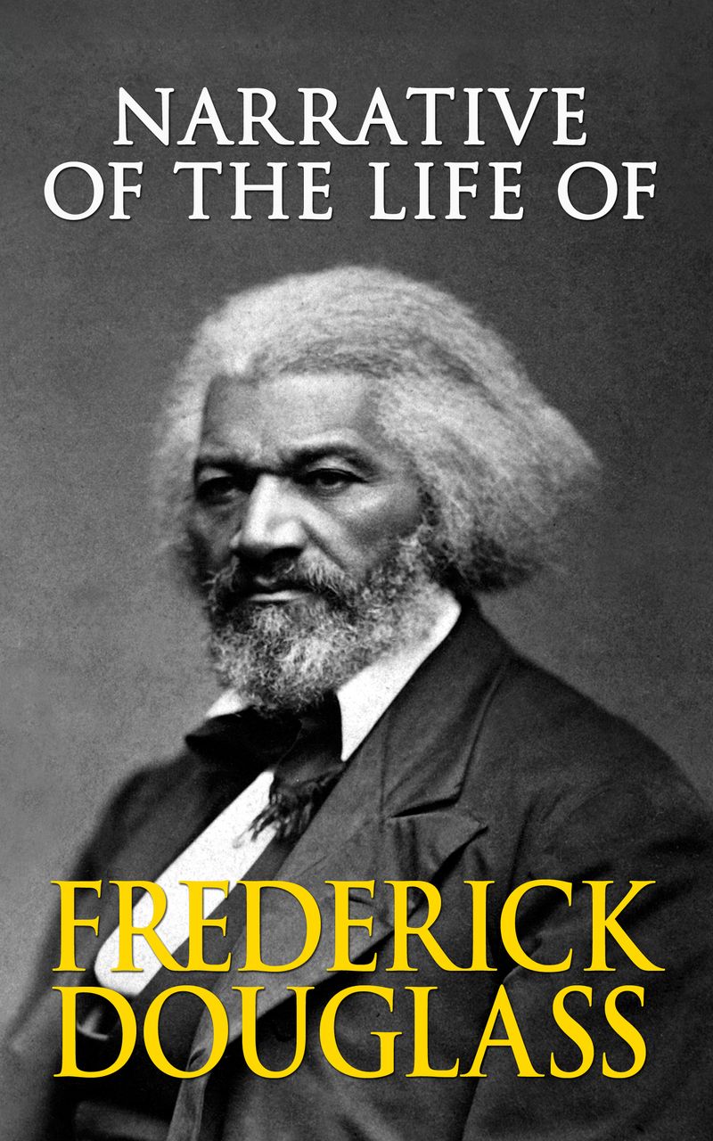 Narrative of the Life of Frederick Douglass