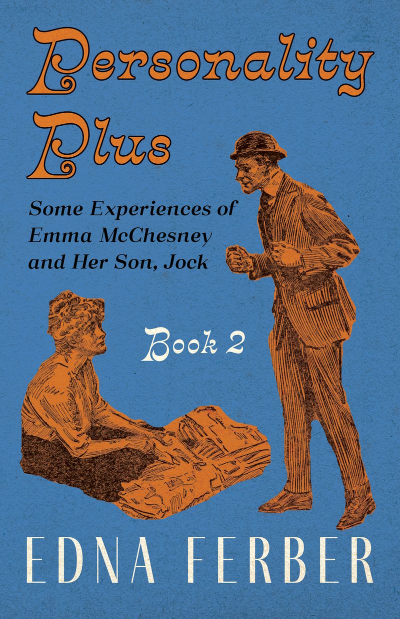 Personality Plus - Some Experiences of Emma McChesney and Her Son, Jock - Book 2