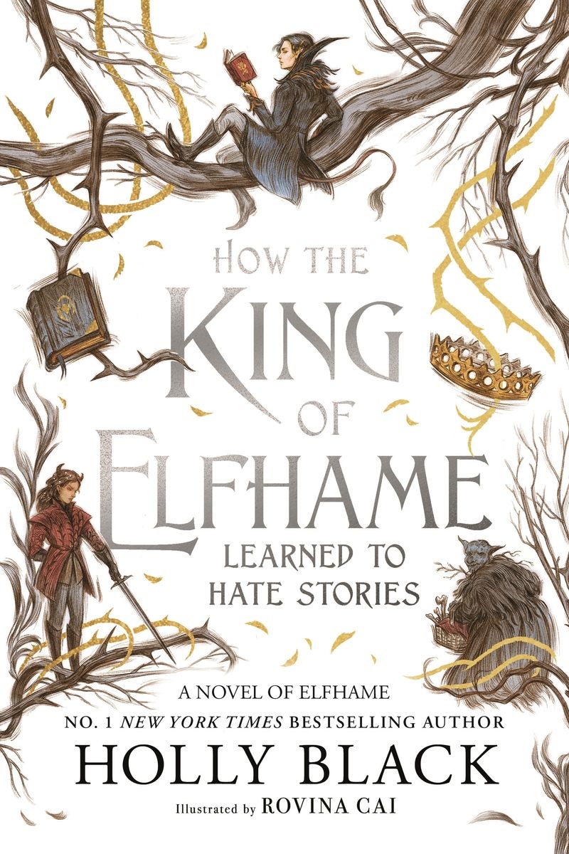 How the King of Elfhame Learned to Hate Stories (The Folk of the Air series)