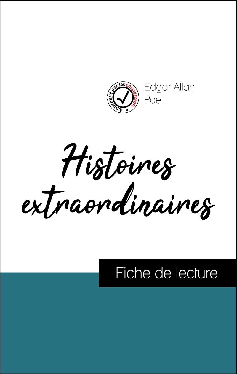 Analyse de l'œuvre : Histoires extraordinaires (résumé et fiche de lecture plébiscités par les enseignants sur fichedelecture.fr)