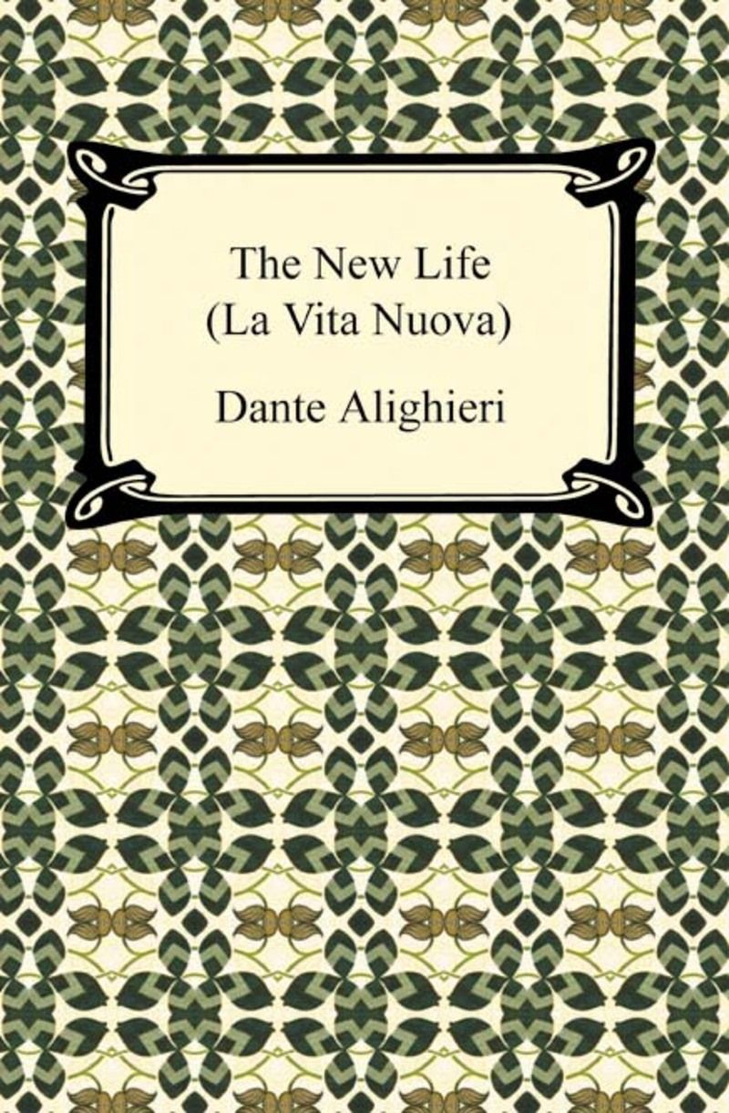 The New Life (La Vita Nuova)