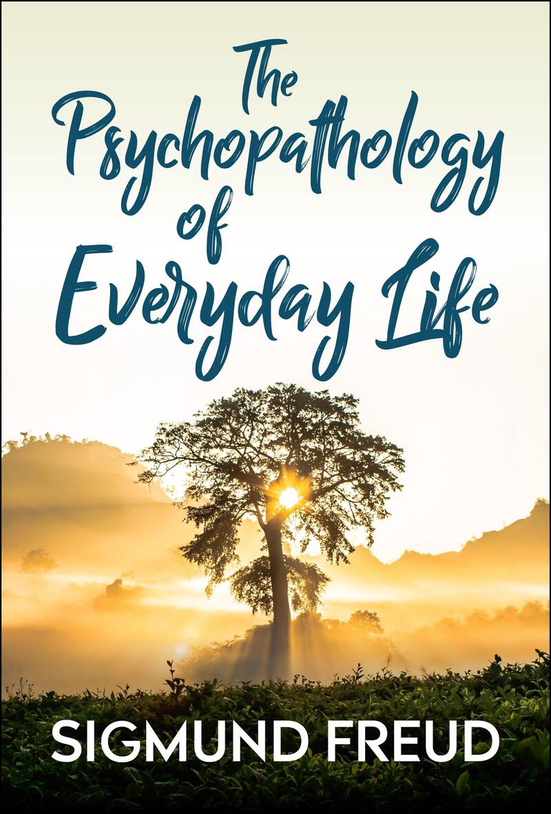 The Psychopathology of Everyday Life