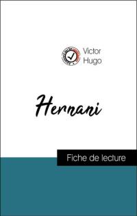 Analyse de l'œuvre : Hernani (résumé et fiche de lecture plébiscités par les enseignants sur fichedelecture.fr)