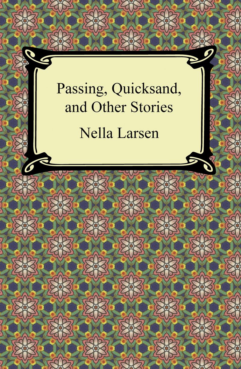 Passing, Quicksand, and Other Stories