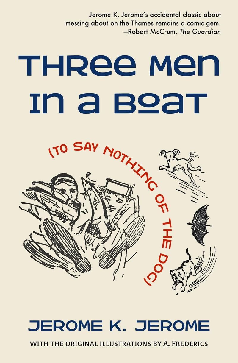 Three Men in a Boat (To Say Nothing of the Dog)