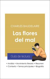 Guía de lectura Las flores del mal (análisis literario de referencia y resumen completo)