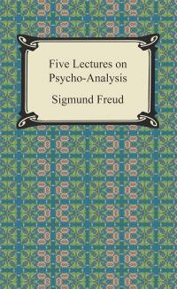 Five Lectures on Psycho-Analysis