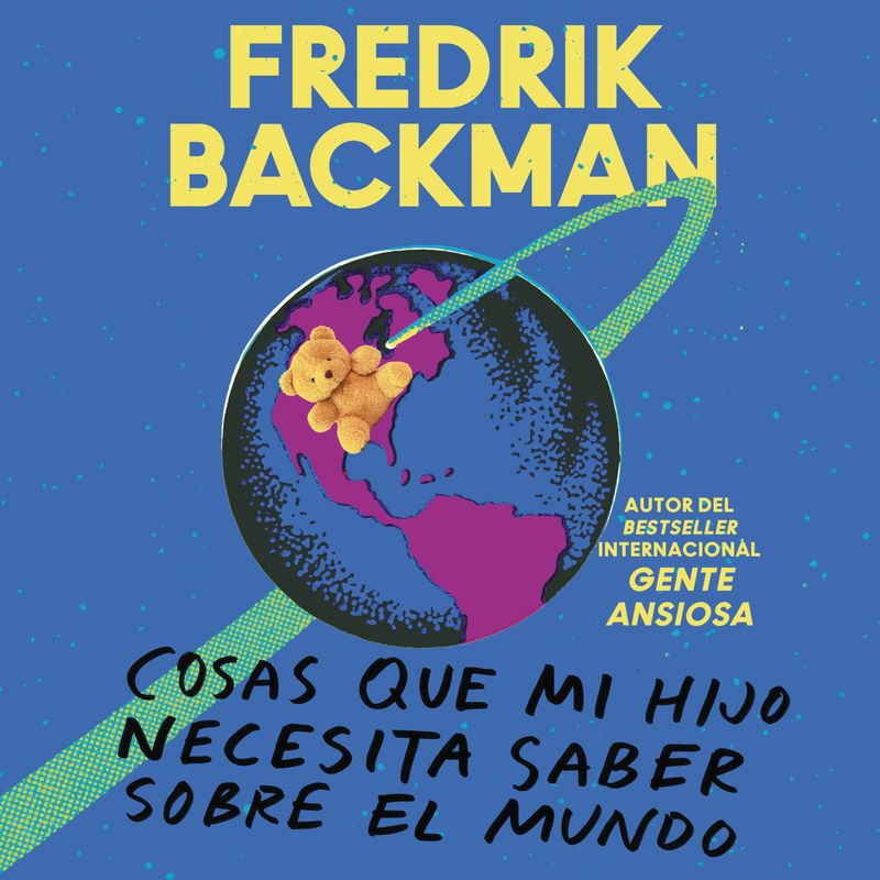 Things My Son Needs to Know About the World \ (Spanish edition)