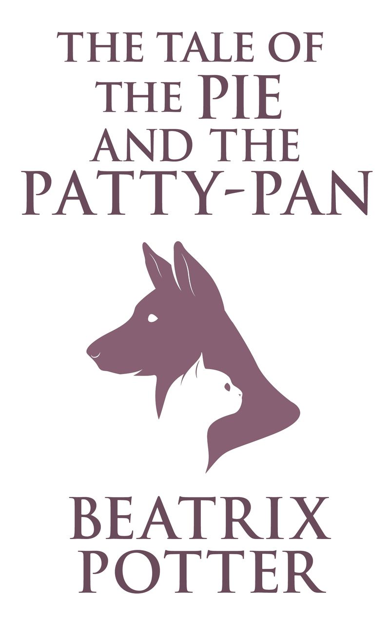 The Tale of the Pie and the Patty-Pan