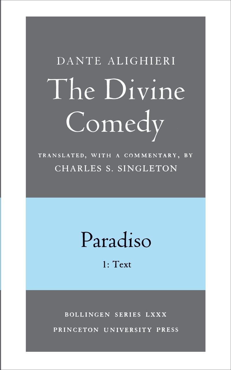 The Divine Comedy, III. Paradiso, Vol. III. Part 1