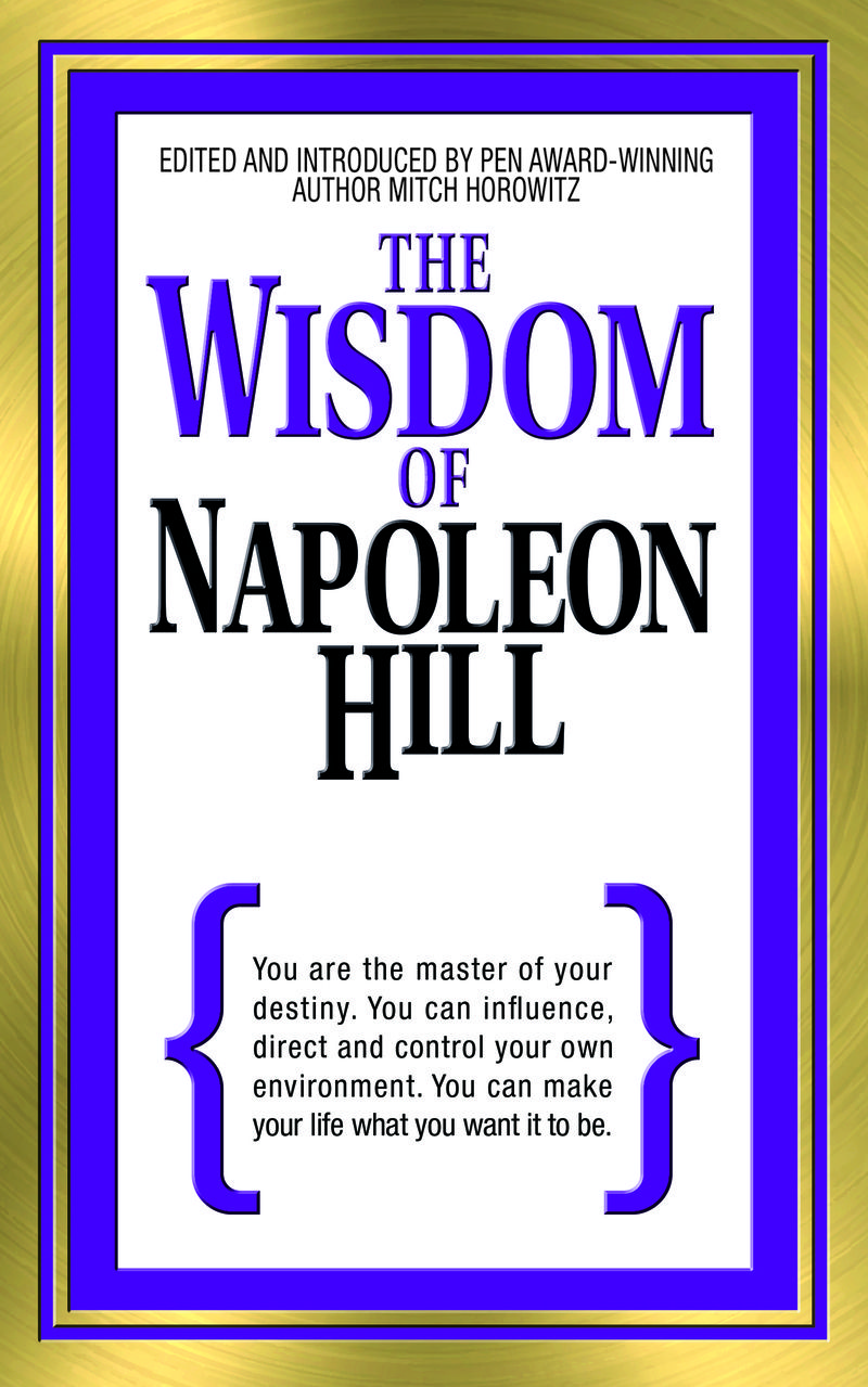 The Wisdom of Napoleon Hill