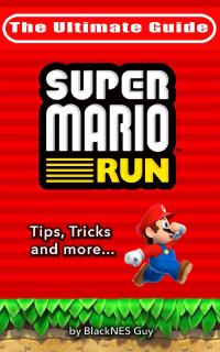 NES Classic: The Ultimate Guide to Super Mario Bros.