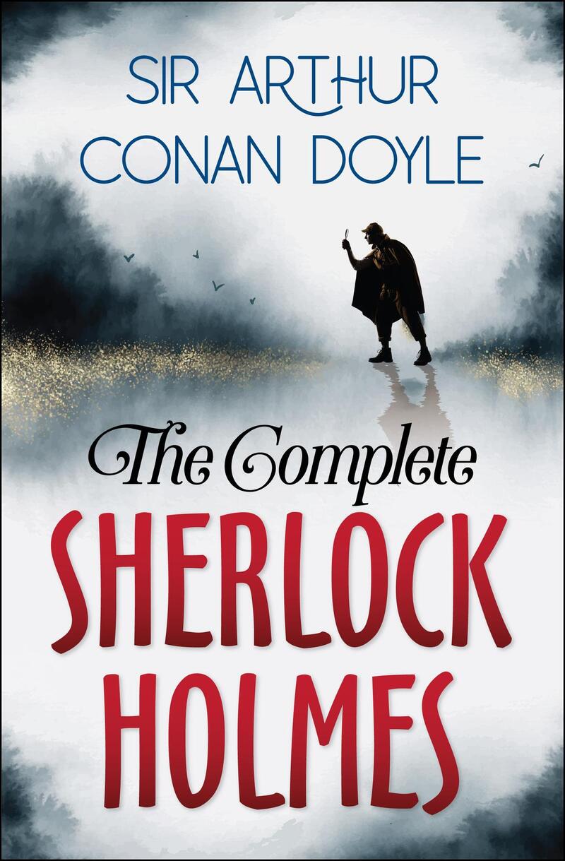 The Complete Sherlock Holmes