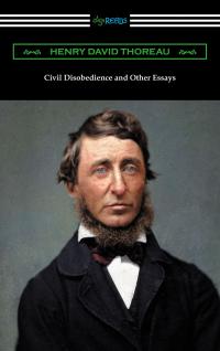 Civil Disobedience and Other Essays